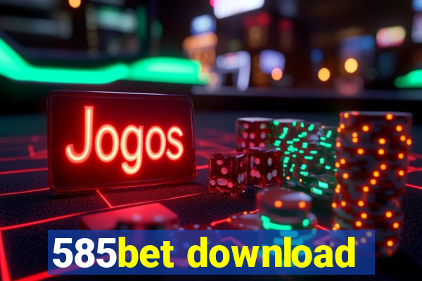 585bet download